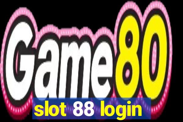 slot 88 login