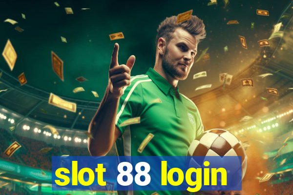 slot 88 login