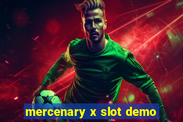 mercenary x slot demo