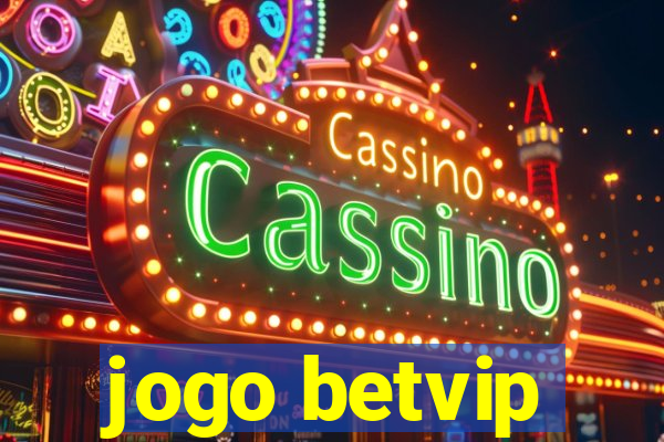 jogo betvip