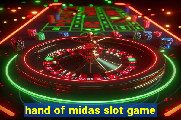 hand of midas slot game