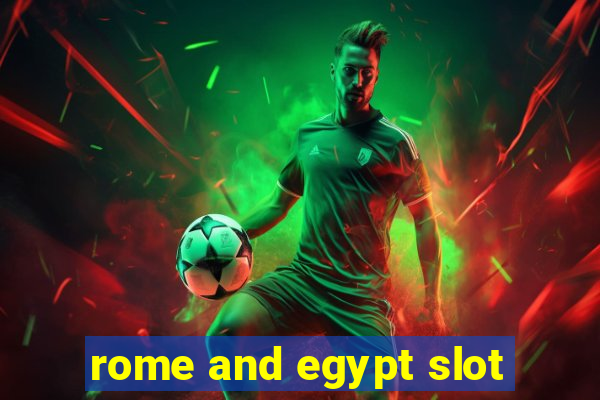 rome and egypt slot