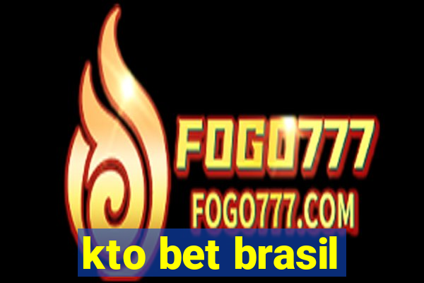 kto bet brasil