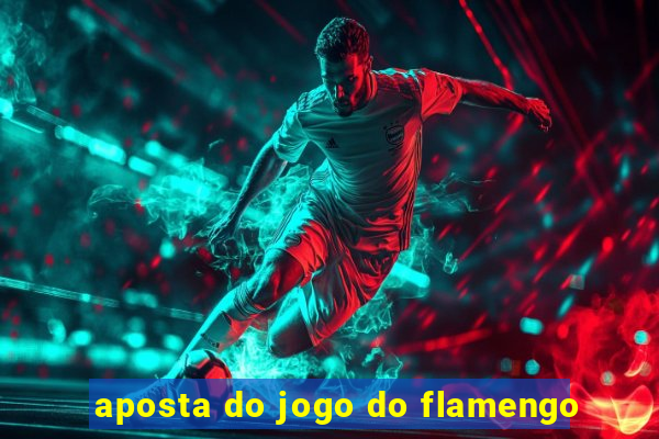 aposta do jogo do flamengo