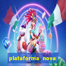 plataforma nova pagando bet