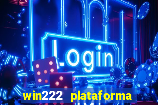 win222 plataforma de jogos