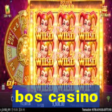 bos casino