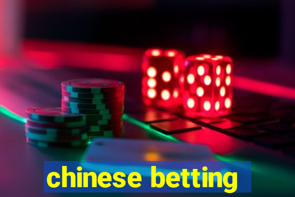 chinese betting