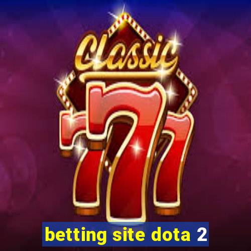 betting site dota 2