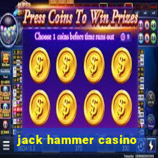 jack hammer casino