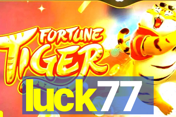 luck77