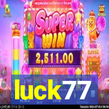 luck77