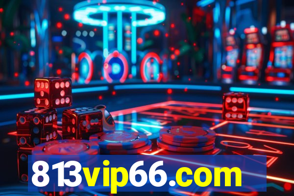 813vip66.com