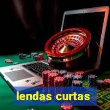 lendas curtas