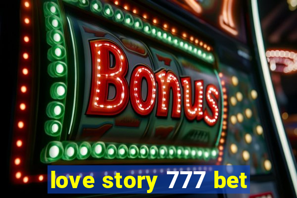 love story 777 bet