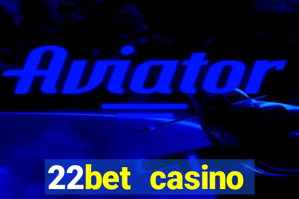 22bet casino recensione bonus