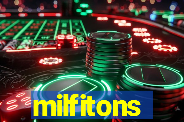 milfitons