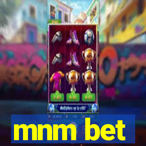 mnm bet