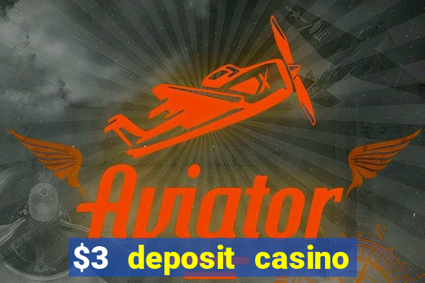 $3 deposit casino nz 2022