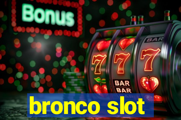 bronco slot