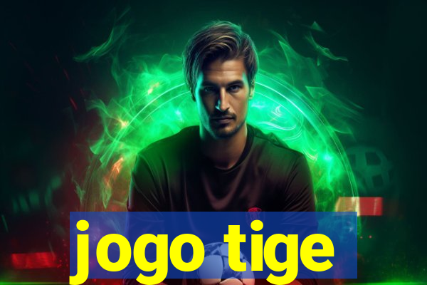 jogo tige