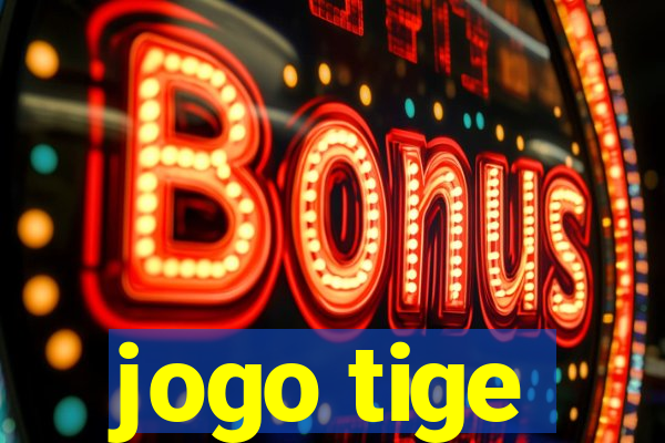 jogo tige