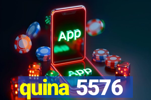 quina 5576