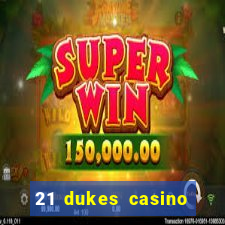 21 dukes casino free spins no deposit