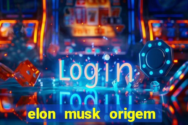 elon musk origem da fortuna