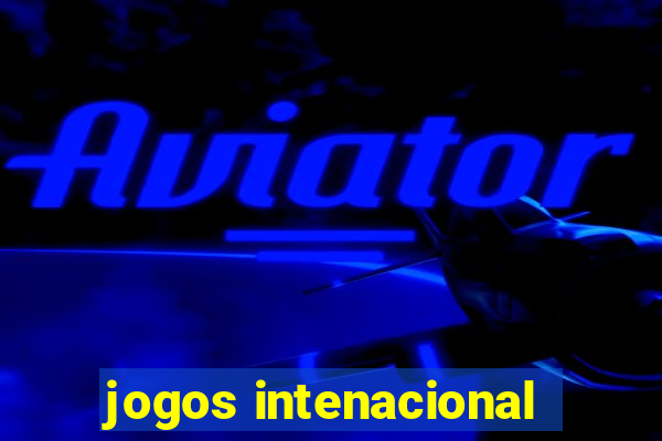 jogos intenacional