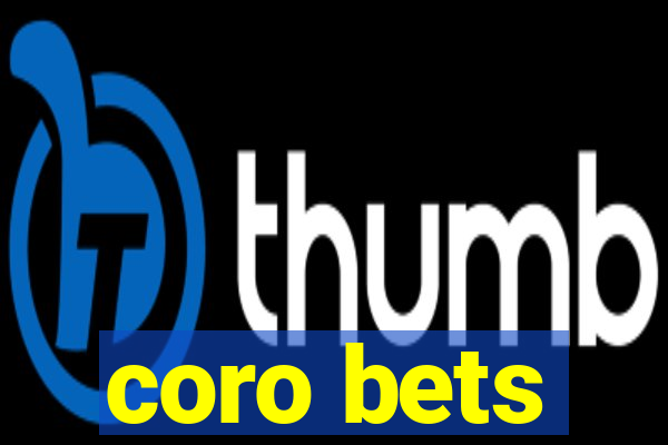 coro bets