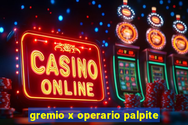 gremio x operario palpite