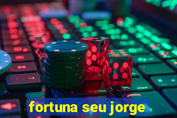 fortuna seu jorge