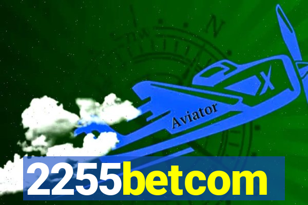 2255betcom