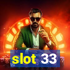 slot 33