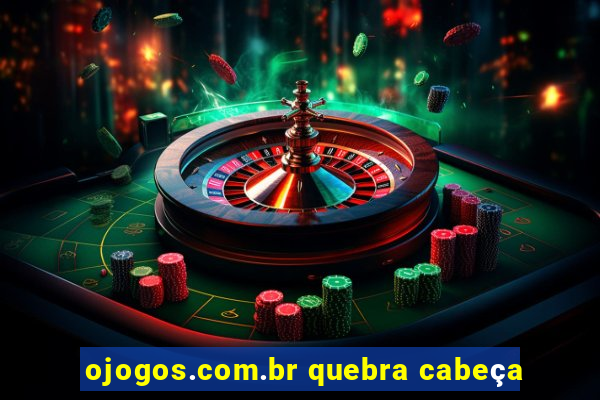 ojogos.com.br quebra cabeça