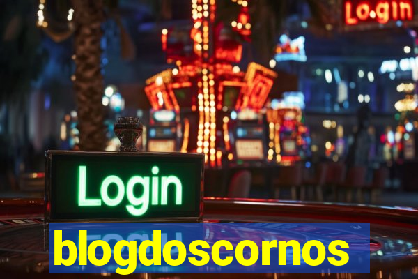 blogdoscornos