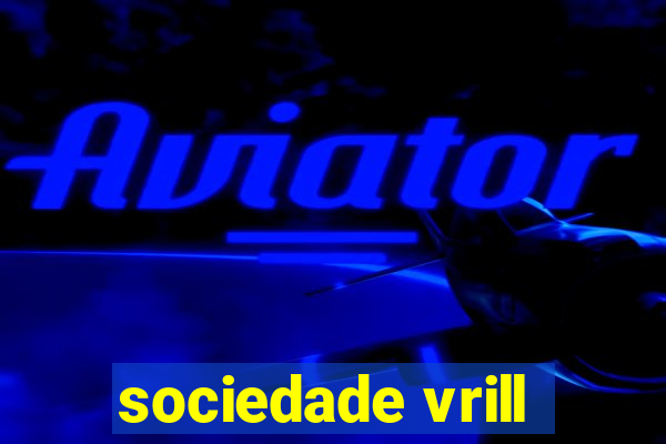 sociedade vrill