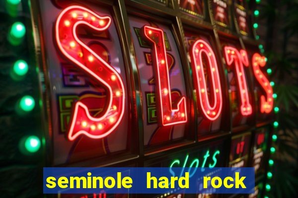 seminole hard rock hotel & casino miami