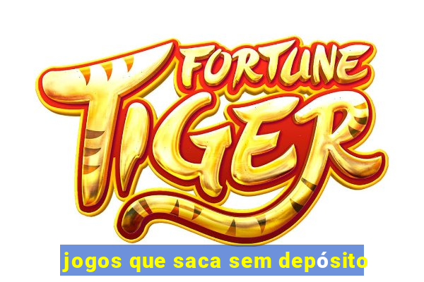 jogos que saca sem depósito