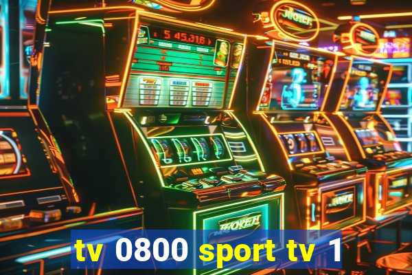 tv 0800 sport tv 1