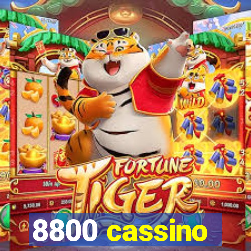 8800 cassino