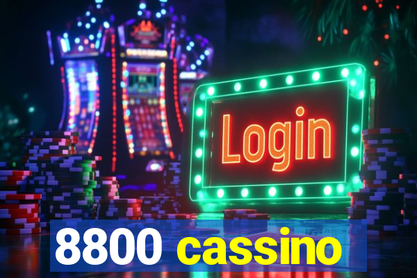 8800 cassino