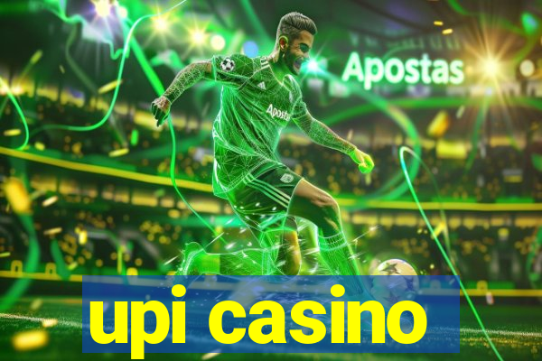 upi casino