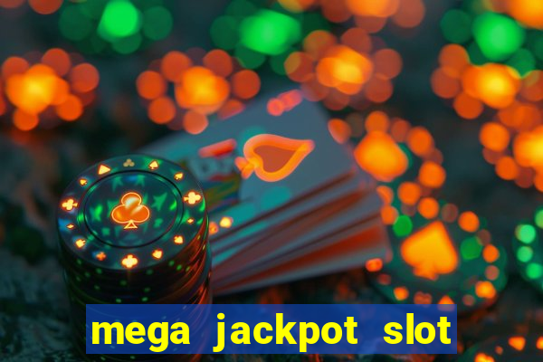 mega jackpot slot cash winner early access