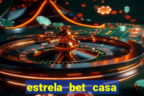 estrela bet casa de aposta