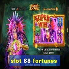 slot 88 fortunes