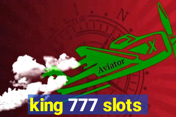 king 777 slots