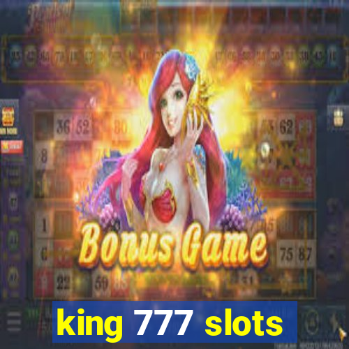 king 777 slots