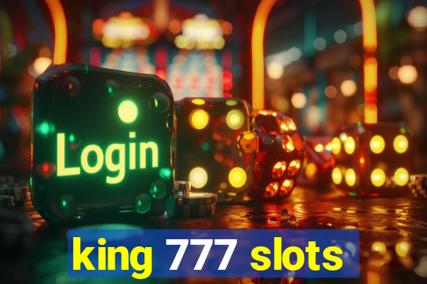 king 777 slots